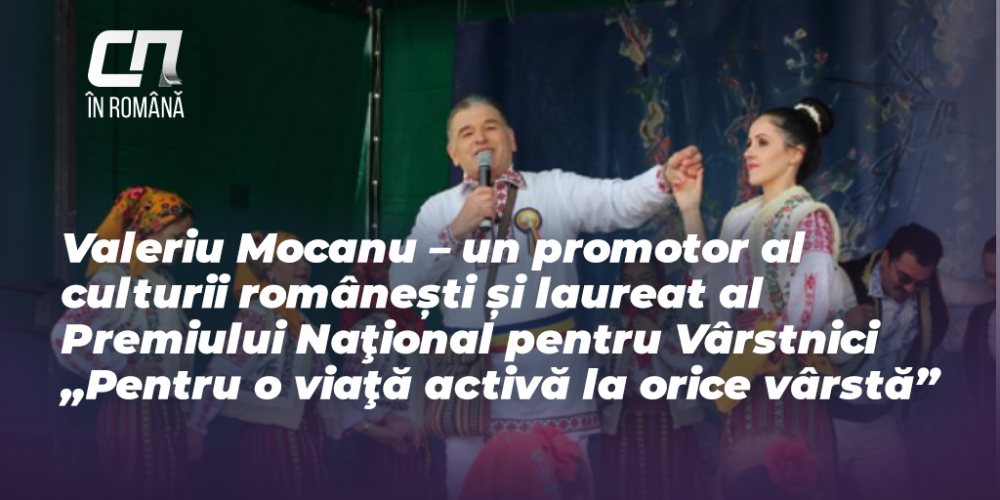 Valeriu Mocanu Un Promotor Al Culturii Românești și Laureat Al